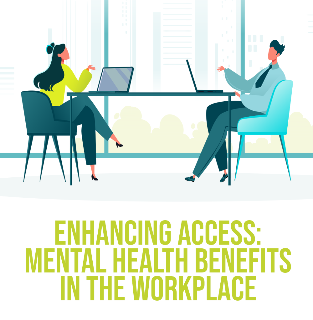 Enhancing Access- Mental Health Benefits in the Workplace